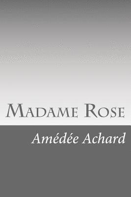 Amedee Achard - Madame Rose, Häftad. Tillgänglighet: Lägg i varukorg