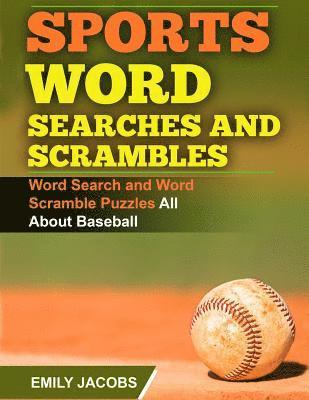 Emily Jacobs - Sports Word Searches and Scrambles - Baseball: Word Search and Word Scramble Puzzles All About Baseball, Häftad