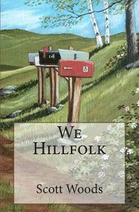 Scott Woods - We Hillfolk, Häftad. Tillgänglighet: Lägg i varukorg
