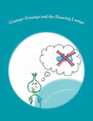 Mary Zimmerman - Gramps-Grumps and the Dancing Lumps: This fun children's book helps children develop a sense of how important imagination and dancing can be. Gramps-G, Häftad. Tillgänglighet: Lägg i varukorg