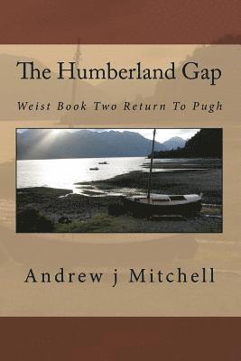 Andrew J. Mitchell - The Humberland Gap: Weist Book Two Return To Pugh, Häftad