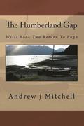 The Humberland Gap: Weist Book Two Return To Pugh