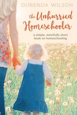Melinda Martin, Durenda Wilson, Melinda Martin - Unhurried Homeschooler, Häftad. Tillgänglighet: Lägg i varukorg