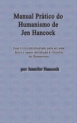 Jennifer Hancock - Manual Prático do Humanismo de Jen Hancock, Häftad. Tillgänglighet: Lägg i varukorg