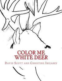 David a. Scott - Color Me White Deer: Coloring Legend of the White Deer, Häftad. Tillgänglighet: Lägg i varukorg