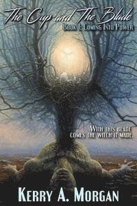 Steven N. Marshall, Cindy Jewkes - The Cup And The Blade: Coming Into Power, Häftad