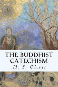 H. S. Olcott - The Buddhist Catechism, Häftad. Tillgänglighet: Lägg i varukorg