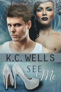 K. C. Wells - See Me, Häftad. Tillgänglighet: Lägg i varukorg
