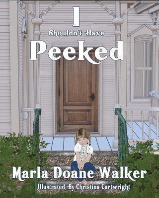 Marla Doane Walker - I Shouldn't Have Peeked!, Häftad. Tillgänglighet: Lägg i varukorg