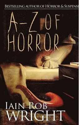Iain Rob Wright - A-Z of Horror, Häftad. Tillgänglighet: Tillfälligt slut