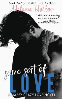 Melanie Harlow - Some Sort of Love (Jillian and Levi): A Happy Crazy Love Novel, Häftad
