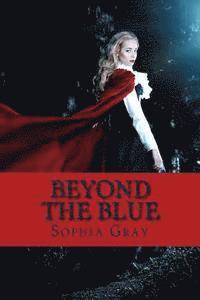 Sophia Gray - Beyond the Blue, Häftad. Tillgänglighet: Lägg i varukorg