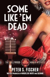 Peter S. Fischer - Some Like Em Dead, Häftad. Tillgänglighet: Lägg i varukorg