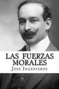 Jose Ingenieros, Edibook - Las Fuerzas Morales, Häftad. Tillgänglighet: Lägg i varukorg