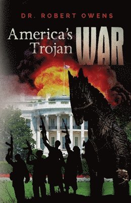 Robert Owens - America's Trojan War, Häftad. Tillgänglighet: Lägg i varukorg