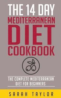 Sarah Taylor - The 14 Day Mediterranean Diet Cookbook, Häftad. Tillgänglighet: Lägg i varukorg