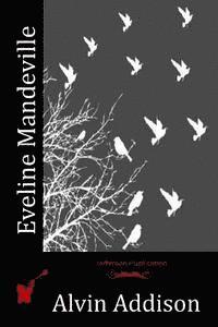 Alvin Addison - Eveline Mandeville, Häftad. Tillgänglighet: Lägg i varukorg