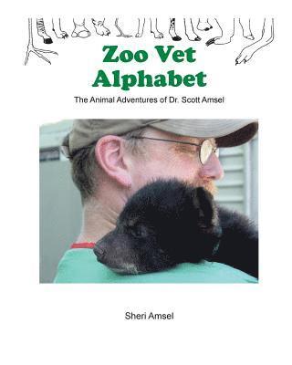 Sheri Amsel - Zoo Vet Alphabet: The Animal Adventures of Dr. Scott Amsel, Häftad. Tillgänglighet: Lägg i varukorg
