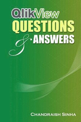 Chandraish Sinha - QlikView Questions And Answers: Guide to QlikView and FAQs, Häftad. Tillgänglighet: Lägg i varukorg