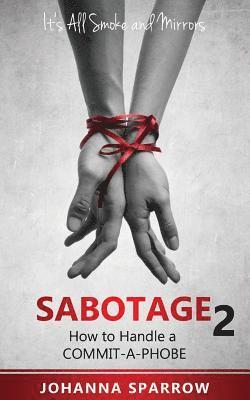 Johanna Sparrow, Joe Macwell - Sabotage 2: How to Handle a Commit-A-Phobe, Häftad. Tillgänglighet: Lägg i varukorg