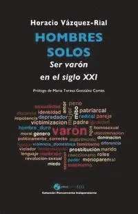 Horacio Vazquez-Rial - Hombres solos: Ser varón en el siglo XXI, Häftad. Tillgänglighet: Lägg i varukorg