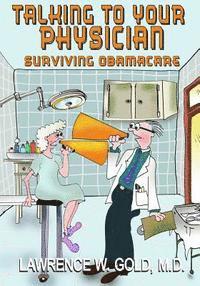 Talking With Your Physician: Surviving Obamacare, Häftad. Tillgänglighet: Lägg i varukorg