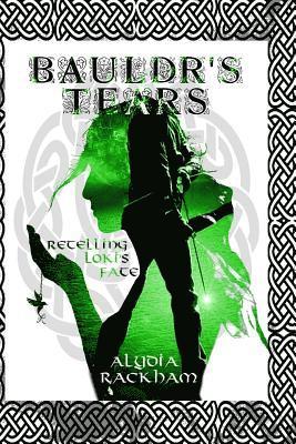 Alydia Rackham - Bauldr's Tears: A Retelling of Loki's Fate, Häftad. Tillgänglighet: Lägg i varukorg