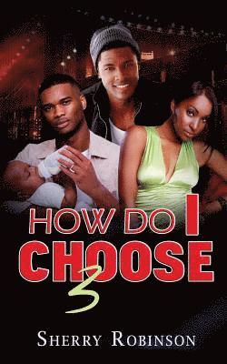Sherry Robinson - How Do I Choose 3, Häftad. Tillgänglighet: Lägg i varukorg