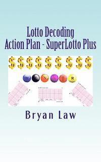 Bryan Law - Lotto Decoding: Action Plan - SuperLotto Plus, Häftad. Tillgänglighet: Lägg i varukorg