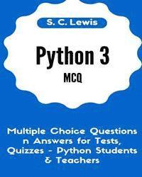 S. C. Lewis - Python 3 MCQ - Multiple Choice Questions n Answers for Tests, Quizzes - Python Students & Teachers: Python3 Programming Jobs QA, Häftad. Tillgänglighet: Lägg i varukorg