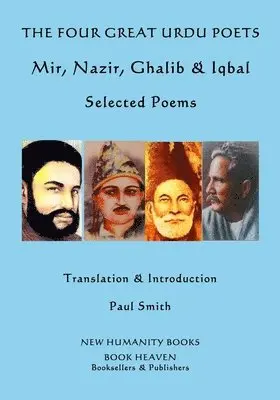 Nazir, Ghalib - The Four Great Urdu Poets: Mir, Nazir, Ghalib & Iqbal: Selected Poems, Häftad. Tillgänglighet: Lägg i varukorg