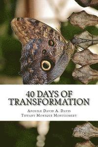 Tiffany Monique Montgomery, David A. Davis - 40 Days of Transformation: Transforming Your World From the Inside Out, Häftad. Tillgänglighet: Lägg i varukorg