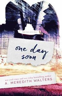 A. Meredith Walters - One Day Soon, Häftad. Tillgänglighet: Lägg i varukorg