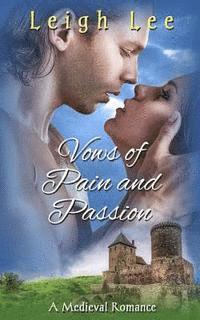 Leigh Lee - Vows Of Pain And Passion: A Medieval Romance, Häftad. Tillgänglighet: Lägg i varukorg