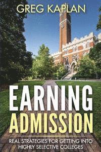 Greg Kaplan - Earning Admission: Real Strategies for Getting into Highly Selective Colleges, Häftad. Tillgänglighet: Lägg i varukorg