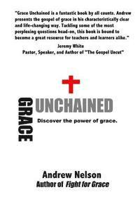 Andrew Nelson - Grace Unchained, Häftad. Tillgänglighet: Lägg i varukorg