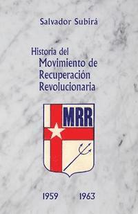 Salvador E. Subira - Historia del Movimiento de Recuperación Revolucionaria: A los 100 años de Yara, Häftad