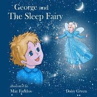 Mar Fandos, Daisy Green - George and The Sleep Fairy, Häftad. Tillgänglighet: Lägg i varukorg