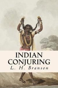 L. H. Branson - Indian Conjuring, Häftad. Tillgänglighet: Lägg i varukorg