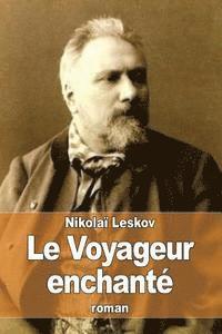 Nikolaï Leskov - Le Voyageur enchanté, Häftad