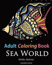 Hobby Habitat Coloring Books - Adult Coloring Books: Sea World: Coloring Books for Adults Featuring 35 Beautiful Marine Life Designs, Häftad. Tillgänglighet: Lägg i varukorg