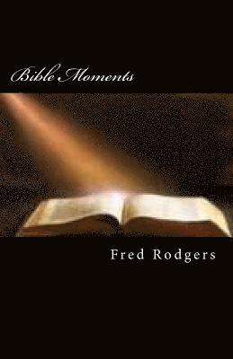 Don Wooldridge, Fred Rodgers - Bible Moments, Häftad. Tillgänglighet: Lägg i varukorg
