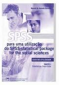 SPSS - Statistical Package for the Social Sciences: Guia do Utilizador - Parte I - Estatsticas Descritivas