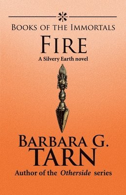 Barbara G Tarn - Books of the Immortals - Fire, Häftad