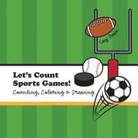 Stacy Brown - Let's Count Sports Games!: A Counting, Coloring and Drawing Book for Kids, Häftad. Tillgänglighet: Lägg i varukorg