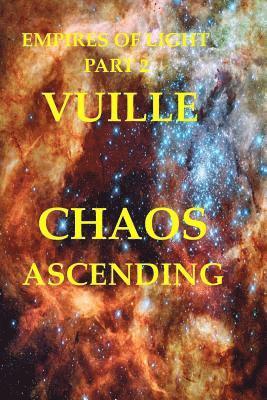 Chris Vuille - Empires of Light Part 2: Chaos Ascending, Häftad