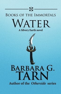 Barbara G Tarn - Books of the Immortals - Water, Häftad