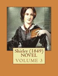 Currer Bell - Shirley (1849) NOVEL VOLUME 3, Häftad. Tillgänglighet: Lägg i varukorg