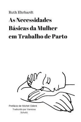 Ruth Ehrhardt - As Necessidades Basicas da Mulher em Trabalho de Parto, Häftad. Tillgänglighet: Lägg i varukorg
