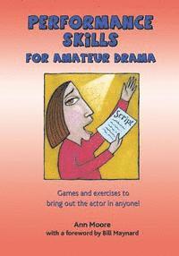 Ann Moore - Performance Skills for Amateur Drama, Häftad